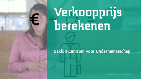 Thumbnail for Verkoopprijs berekenen - Saxion Centrum voor Ondernemerschap