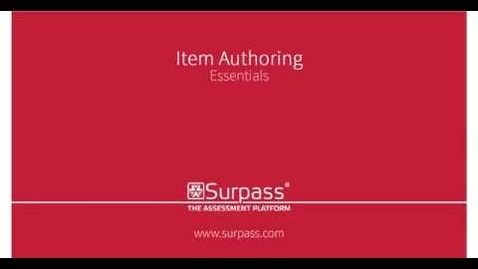 Thumbnail for entry Surpass - Item Authoring Essentials