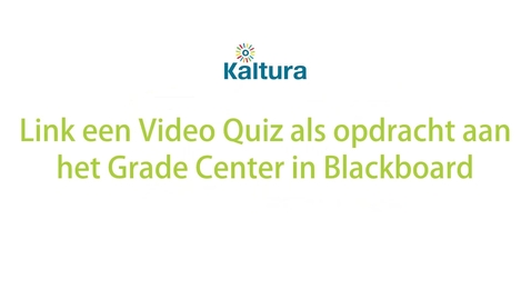 Thumbnail for Link een Video Quiz als opdracht aan het Grade Center in Blackboard