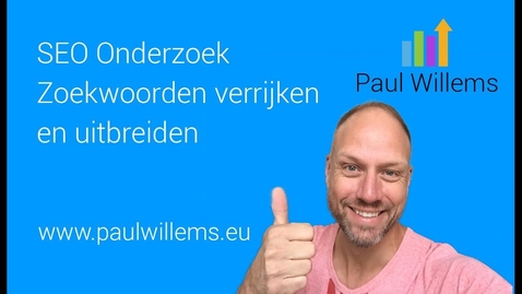 Thumbnail for Zoekmachine Optimalisatie (SEO) Deel 2: Zoekwoorden verrijken en uitbreiden.