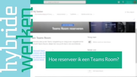 Thumbnail for entry Hoe reserveer ik een Teams Room?