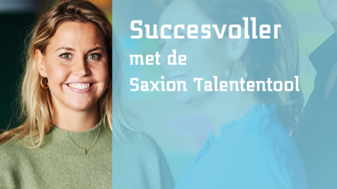 Thumbnail for Succesvoller met de Saxion Talententool