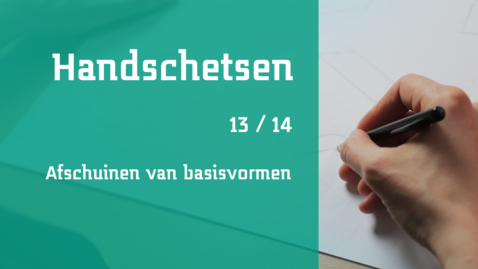 Thumbnail for 13/14 Handschetsen : afschuinen van basisvormen