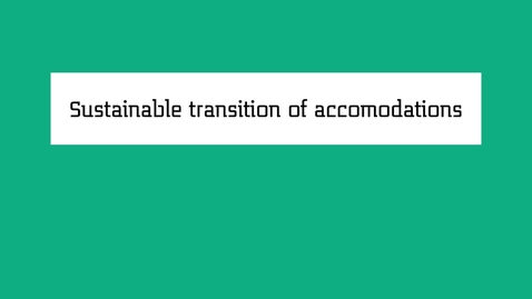 Thumbnail for entry Sustainable transition of accommodations