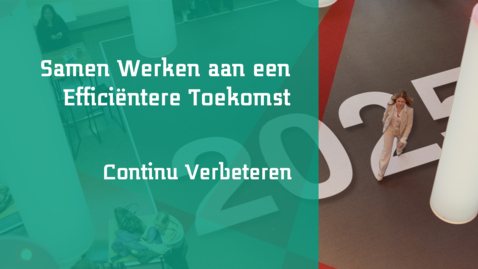 Thumbnail for Samen Werken aan een Efficiëntere Toekomst - Continu Verbeteren