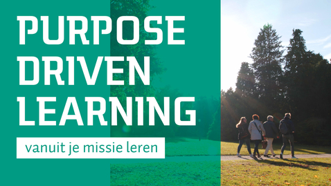 Thumbnail for entry Organizing Purpose Driven Learning_Saxion OnderwijsInnovatie Hub