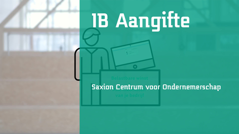 Thumbnail for entry IB Aangifte - Saxion Centrum voor Ondernemerschap