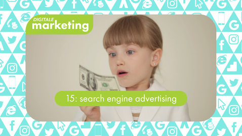 Thumbnail for Digitale Marketing 15: search engine advertising