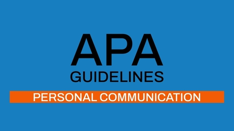 Thumbnail for entry 7/7 APA guidelines 7th edition: Personal communication