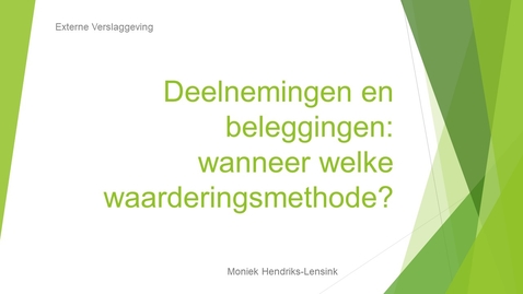 Thumbnail for EV2a Deelnemingen/Beleggingen: wanneer welke waarderingsmethode?