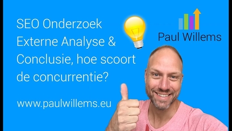 Thumbnail for Zoekmachine Optimalisatie (SEO) Deel 4: Externe Analyse, hoe scoort de concurrentie.