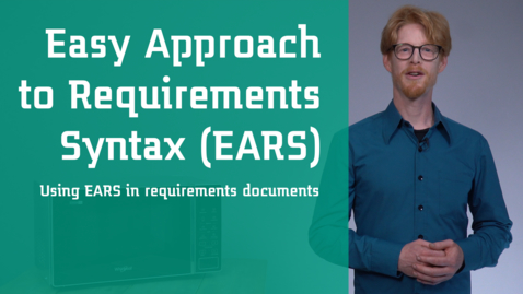 Thumbnail for entry Easy Approach to Requirements Syntax (EARS) -  Using EARS in requirements documents