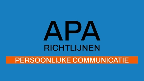 Thumbnail for 7/7 APA-richtlijnen 7e ed: Persoonlijke Communicatie