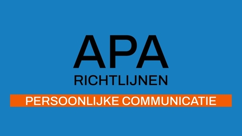 Thumbnail for entry 7/7 APA-richtlijnen 7e ed: Persoonlijke Communicatie