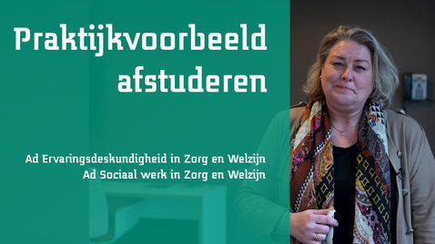 Thumbnail for Praktijkvoorbeeld afstuderen binnen het Ad EDZW en Ad SWZW