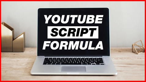 Thumbnail for entry 7.2 How to Write a Script for a YouTube Video (Made Easy!)