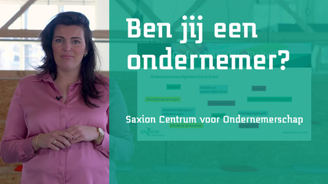 Thumbnail for entry Ben jij een Ondernemer? - Saxion Centrum voor Ondernemerschap