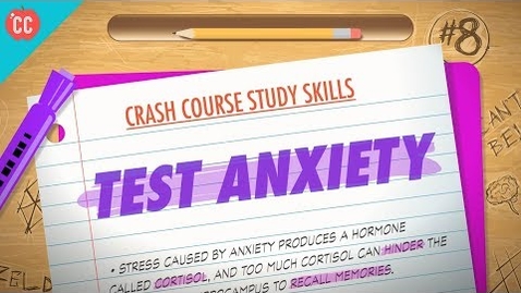 Thumbnail for entry Test Anxiety: Crash Course Study Skills #8