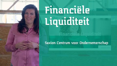 Thumbnail for entry Financiële Liquiditeit - Saxion Centrum voor Ondernemerschap