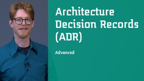 Thumbnail for entry Architecture Decision Records (ADR) - Advanced