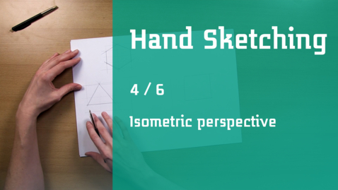 Thumbnail for 4/6 Hand sketching : isometric perspective