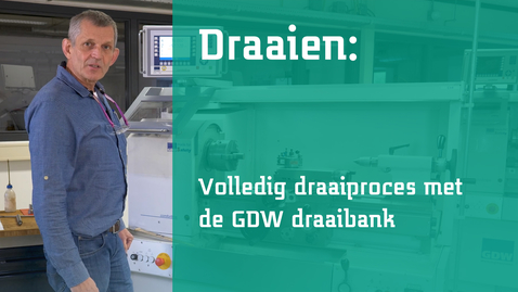 Thumbnail for Draaien: Volledig draaiproces met de GDW draaibank