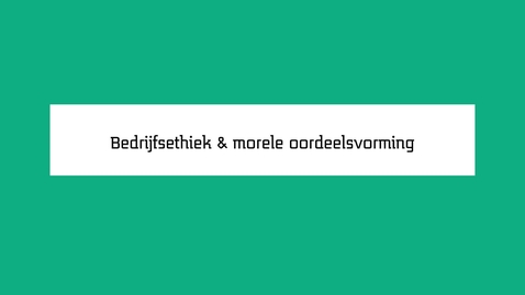 Thumbnail for Animatie Bedrijfsethiek en morele oordeelsvorming
