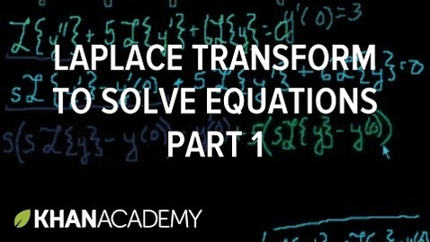 Thumbnail for entry OMT16 - Laplace transform to solve an equation | Laplace transform | Differential Equations | Khan Academy