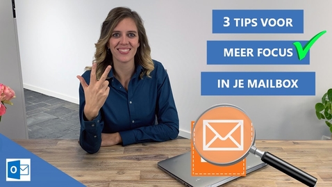 Thumbnail for entry Outlook - 3 Instellingen voor meer focus in je Inbox