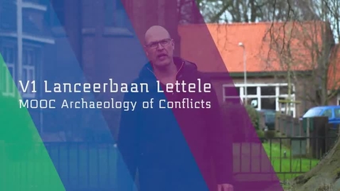 Thumbnail for entry Lanceerbaan Lettele (MOOC Archaeology of Conflicts)