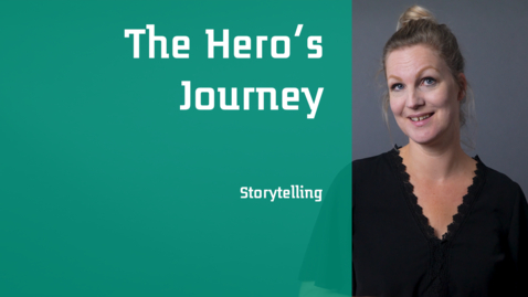 Thumbnail for entry Storytelling - The Hero's Journey