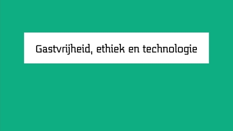 Thumbnail for Animatie Gastvrijheid, ethiek en technologie