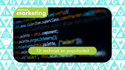 Thumbnail for entry Digitale Marketing 13: techniek en populariteit