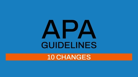 Thumbnail for 2/7 APA guidelines: 10 differences between APA 6th and 7th edition