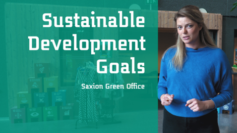 Thumbnail for entry Sustainable Development Goals (SDG) - Saxion Green Office