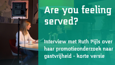 Thumbnail for entry Are You feeling served? Een interview met Ruth Pijls over Gastvrijheid - Korte Versie