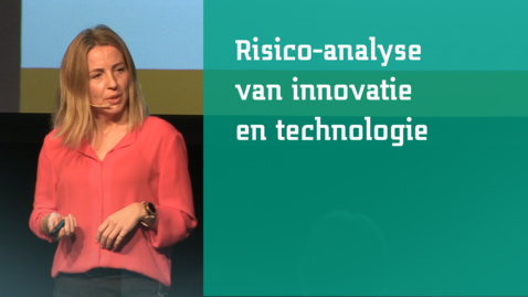 Thumbnail for entry Margriet Park: Risico-analyse van innovatie en technologie