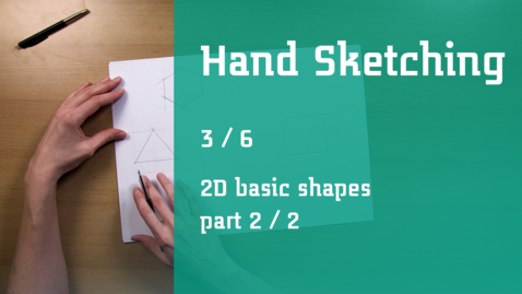 Thumbnail for 3/6 Hand sketching : 2D basic shapes : part 2