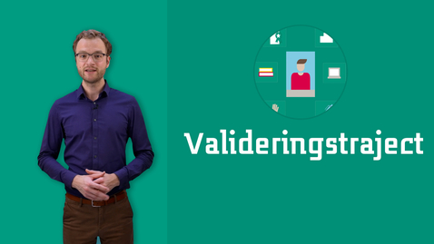 Thumbnail for Hoe gaat een valideringstraject in z’n werk?