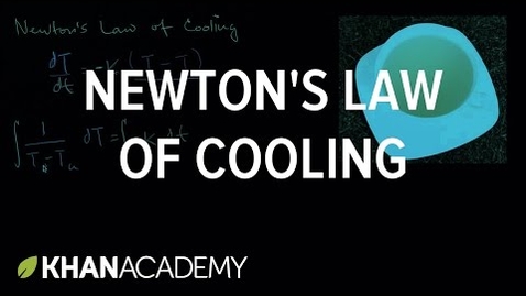 Thumbnail for entry OMT16 - Newton's Law of Cooling | First order differential equations | Khan Academy