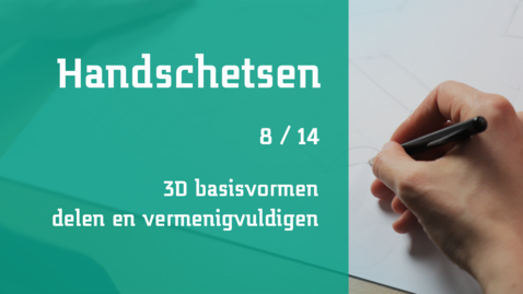 Thumbnail for 8/14 Handschetsen : 3D basisvormen delen en vermenigvuldigen
