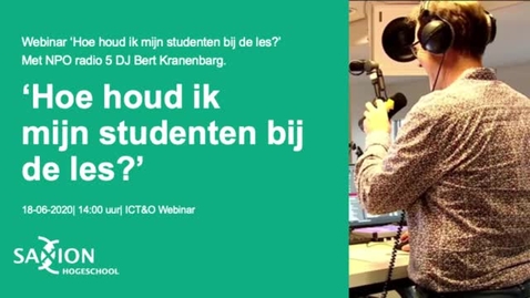 Thumbnail for ICT&amp;O webinar: Hoe houd ik mijn studenten bij de les?