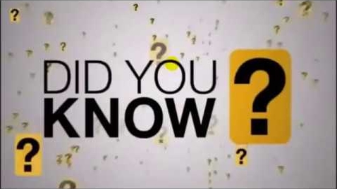 Thumbnail for C56- Did You Know  (Officially updated for 2018)