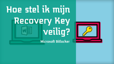 Thumbnail for entry Hoe stel ik mijn Recovery Key veilig?