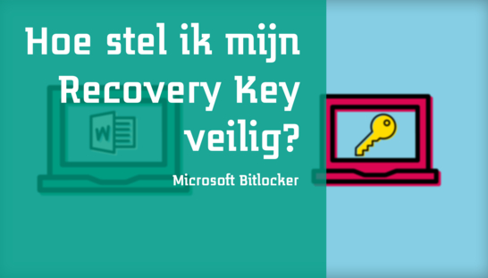 Hoe stel ik mijn Recovery Key veilig?