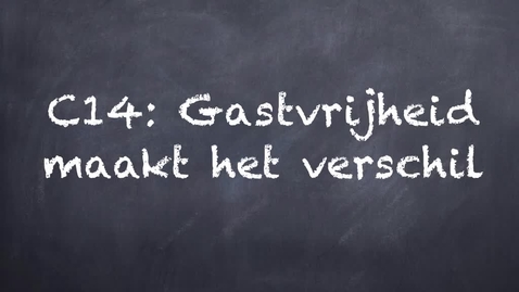 Thumbnail for entry C14 - Intro Gastvrijheid maakt het verschil - video