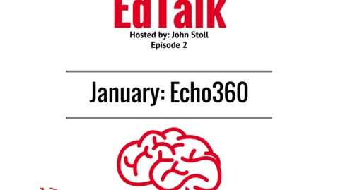 Thumbnail for EdTalk Episode 2: Echo360