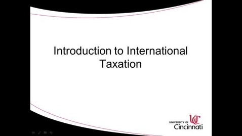 Thumbnail for ACCT8036 Steinke Lecture 1-1 Introduction to International Taxation