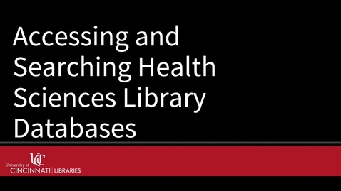 Thumbnail for Accessing and Searching Health Sciences Library Databases