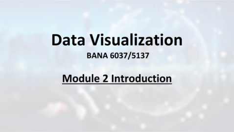 Thumbnail for BANA6037 Module 2 Introduction